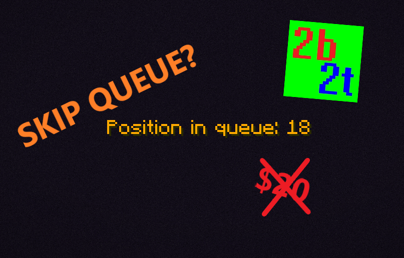 How to Skip 2b2t's Queue (Without the $20 Price Tag)!